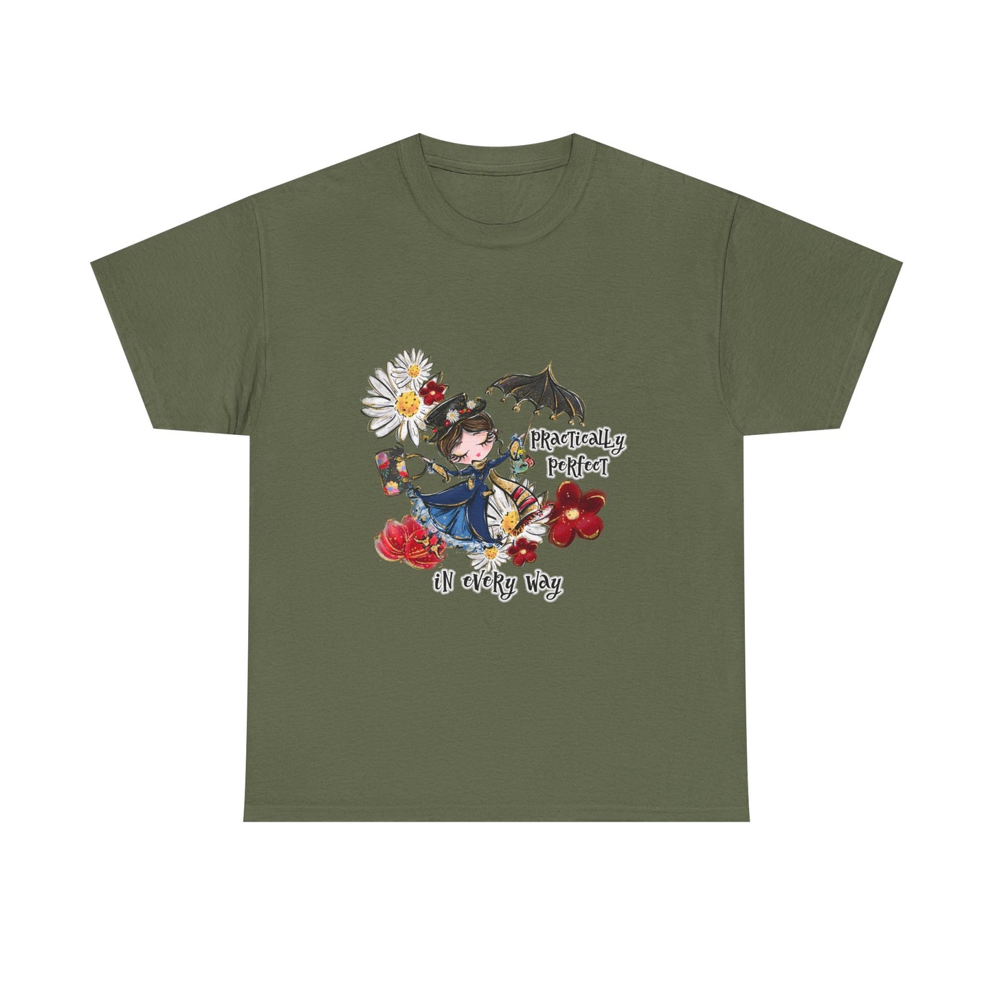 T-Shirt — "Practically Perfect in Every Way" Graphic Tee