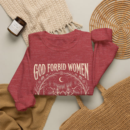 Witch Circle Crewneck Sweatshirt — "God Forbid Women Have Hobbies" Graphic
