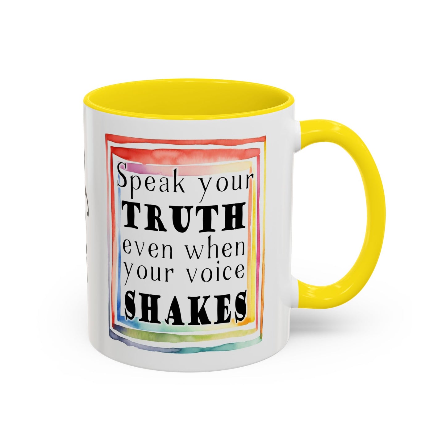 Customizable Accent Coffee Mug — "Speak Your Truth Even When Your Voice Shakes" Inspirational Ceramic Mug