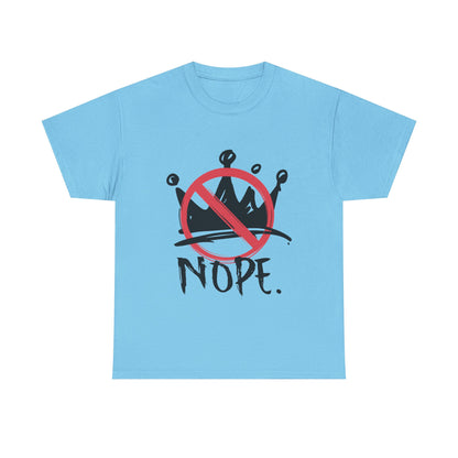 No Kings :  "Nope." Graphic T-Shirt