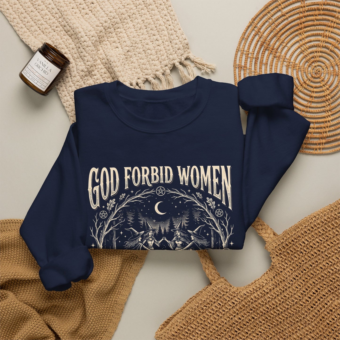 Witch Circle Crewneck Sweatshirt — "God Forbid Women Have Hobbies" Graphic