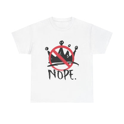 No Kings :  "Nope." Graphic T-Shirt