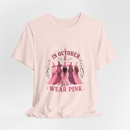 Breast Cancer Awareness Tee — "In October We Wear Pink" Short Sleeve Shirt