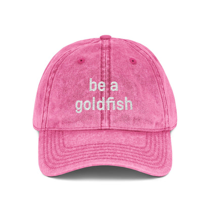Embroidered Vintage Cap — "be a goldfish"