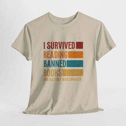 I Survived Reading Banned Books T-Shirt — Funny Reader Freedom Tee