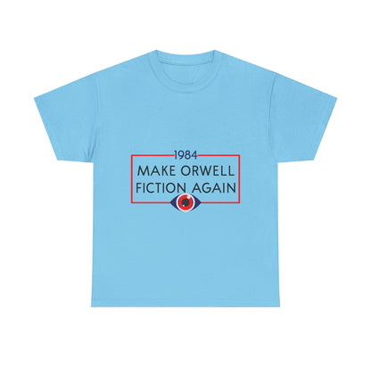 1984 “Make Orwell Fiction Again” T-Shirt - Dystopian Political Satire Tee