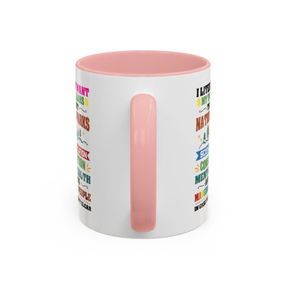 Customizable Coffee Mug - "I Literally Want My Tax Dollars To Support National Parks" Colorful Advocacy Mug (11/15oz)