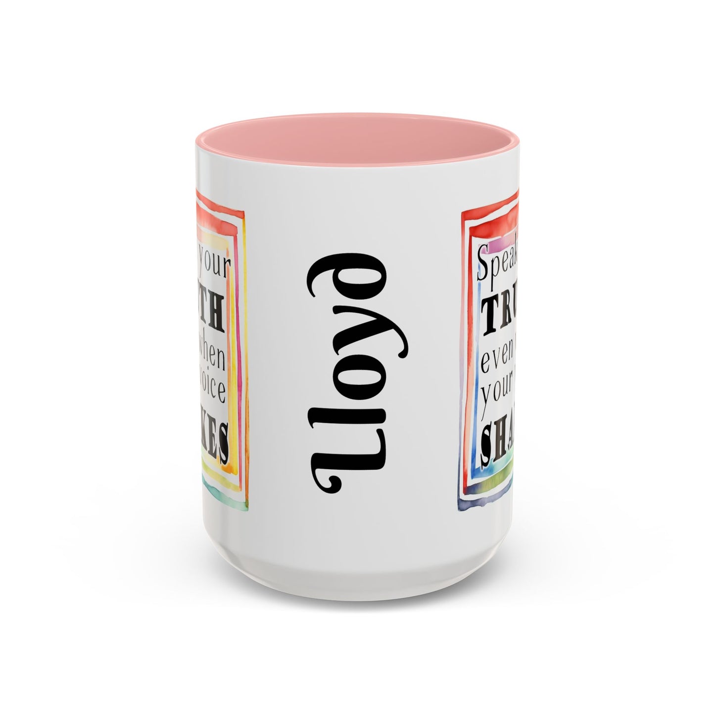 Customizable Accent Coffee Mug — "Speak Your Truth Even When Your Voice Shakes" Inspirational Ceramic Mug