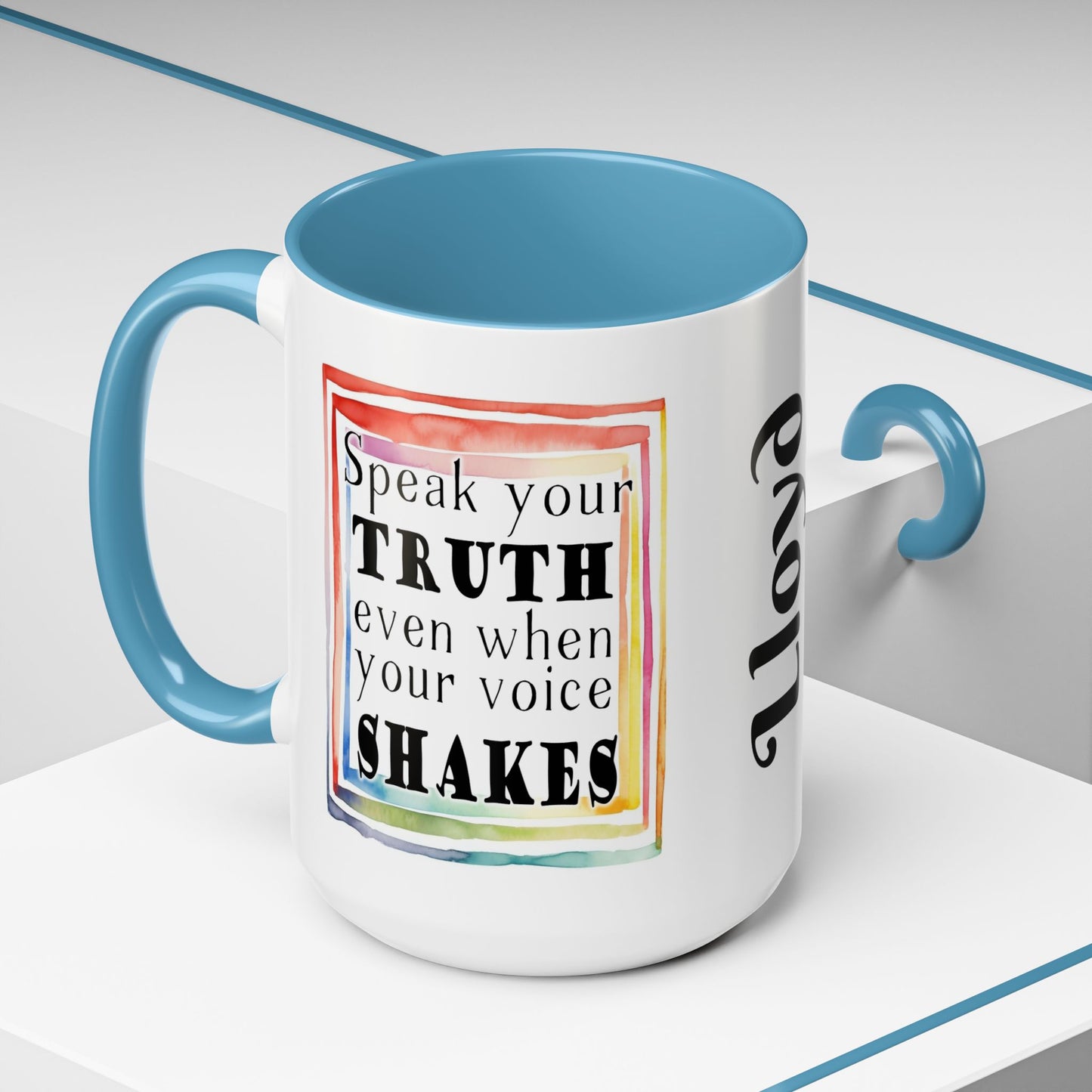 Customizable Accent Coffee Mug — "Speak Your Truth Even When Your Voice Shakes" Inspirational Ceramic Mug