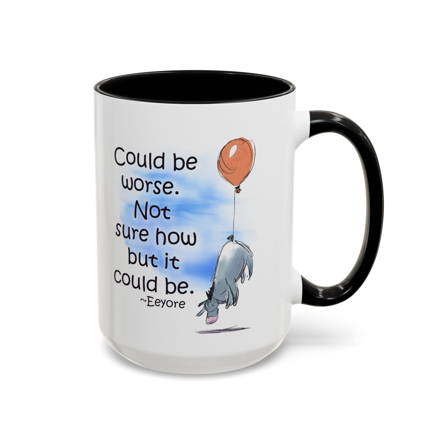 Could Be Worse - Classic Eeyore Accent Coffee Mug (11, 15oz)