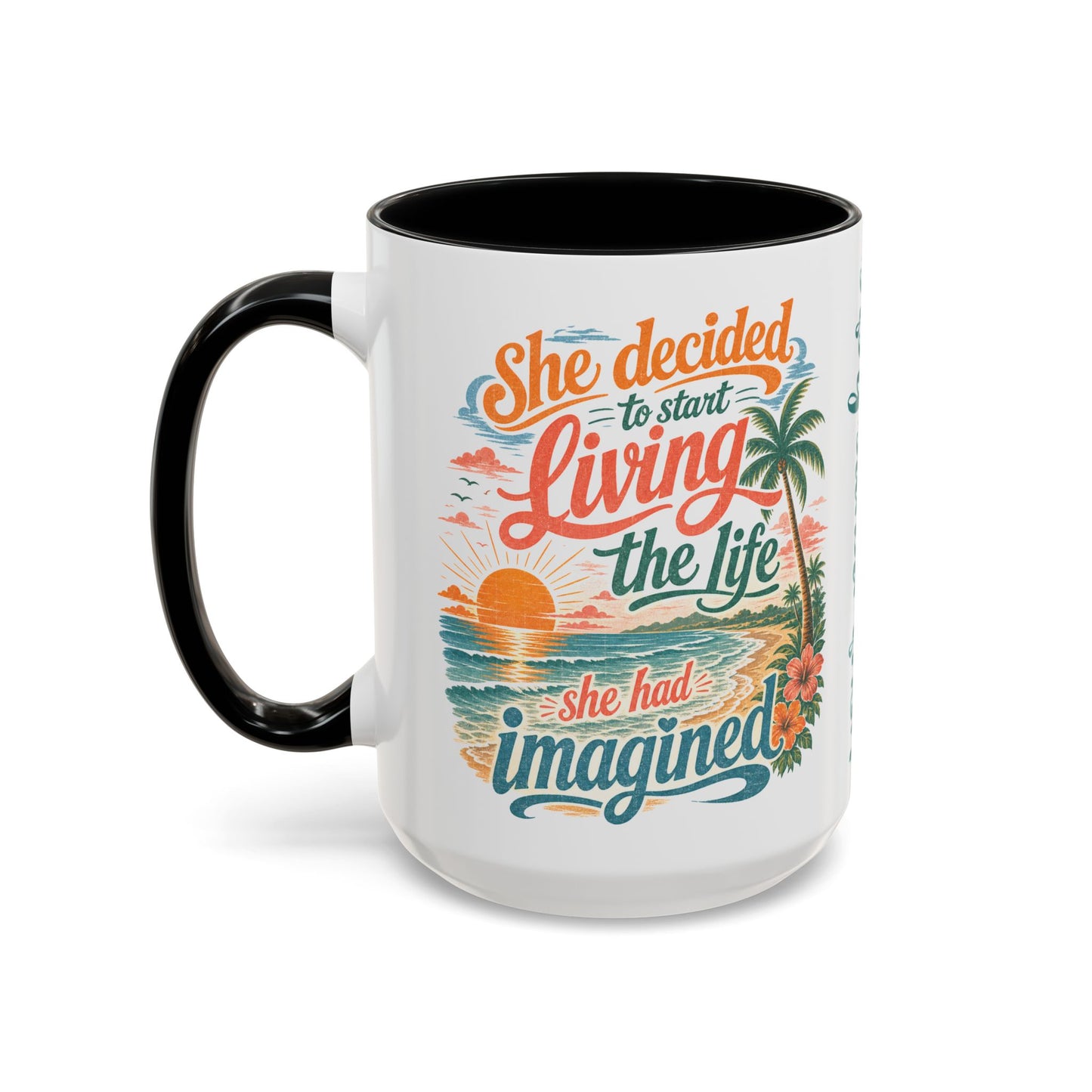 *Customizable* Living the Life Coffee Mug — "She Decided to Start Living the Life She Had Imagined"
