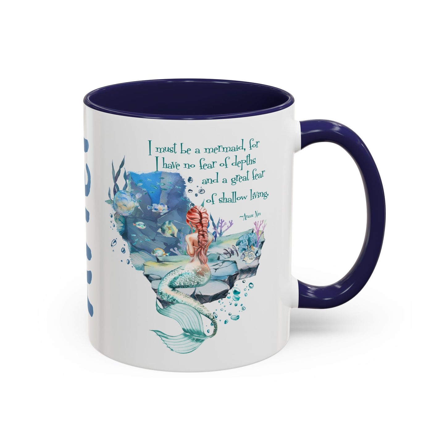 Customizable Mermaid Quote Accent Coffee Mug — Inspirational Ocean Art 11/15oz