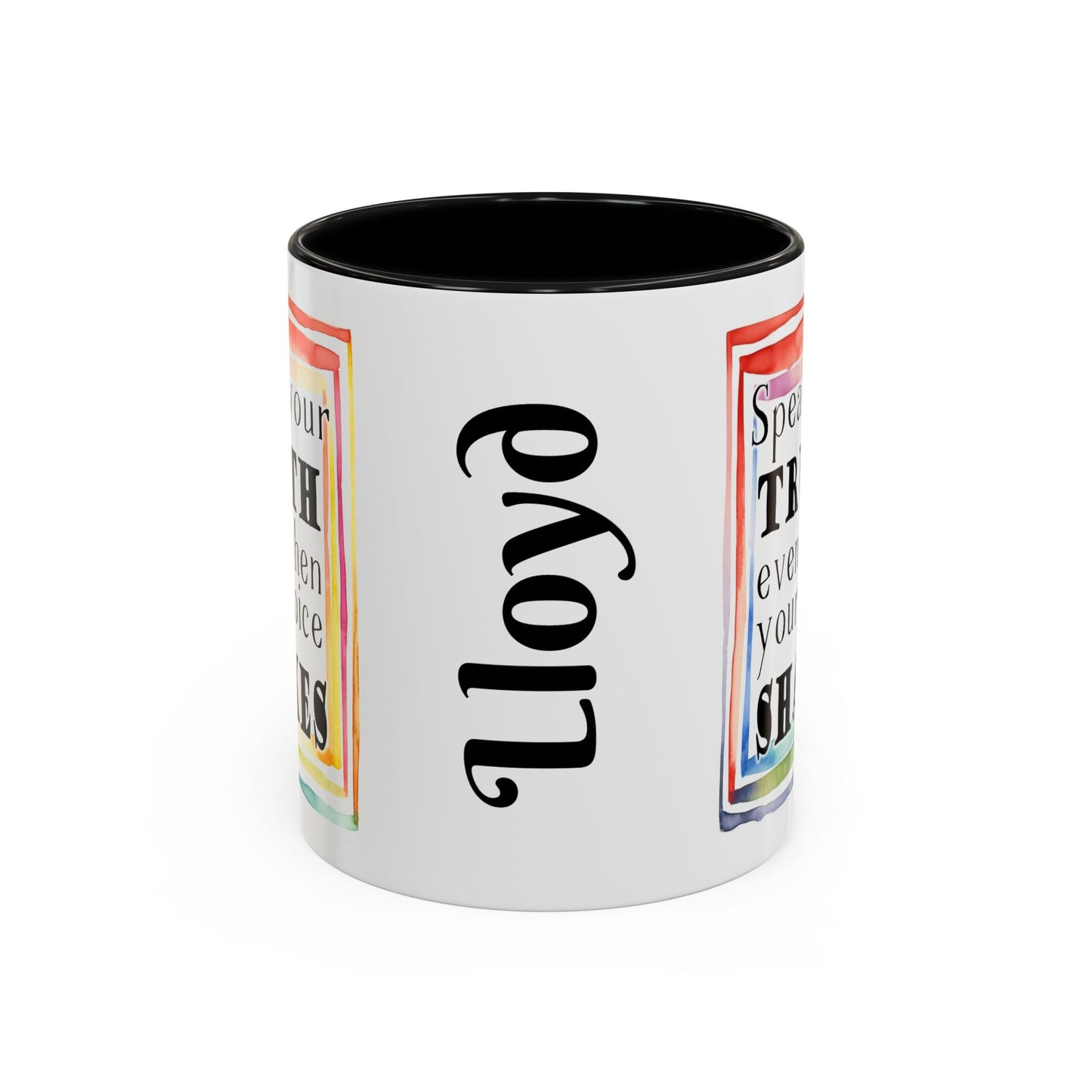 Customizable Accent Coffee Mug — "Speak Your Truth Even When Your Voice Shakes" Inspirational Ceramic Mug