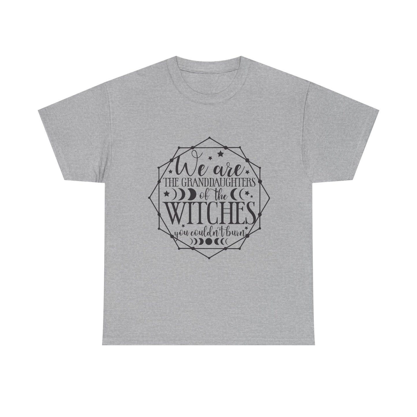 Witches Granddaughters T-Shirt – "We are the granddaughters of the witches you couldn’t burn" Gothic Tee