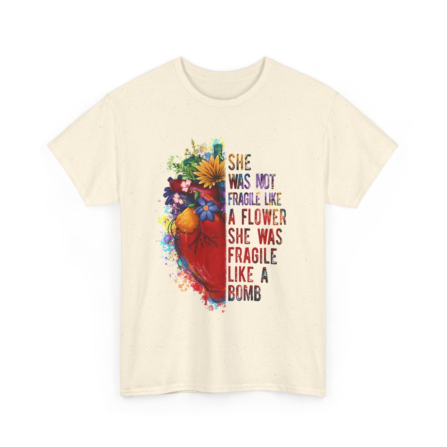 "She Was Not Fragile Like a Flower, She Was Fragile Like a Bomb" Floral Heart Graphic Tee