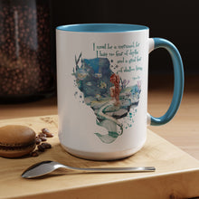 Mermaid Quote Accent Coffee Mug — Inspirational Ocean Art 11/15oz