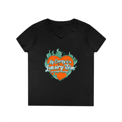My energy is a luxury item - Ladies' V-Neck T-Shirt