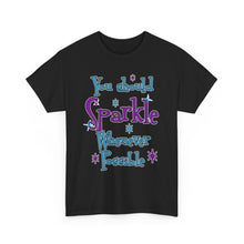 Sparkle Whenever Possible Tee  - Inspirational Graphic T-Shirt