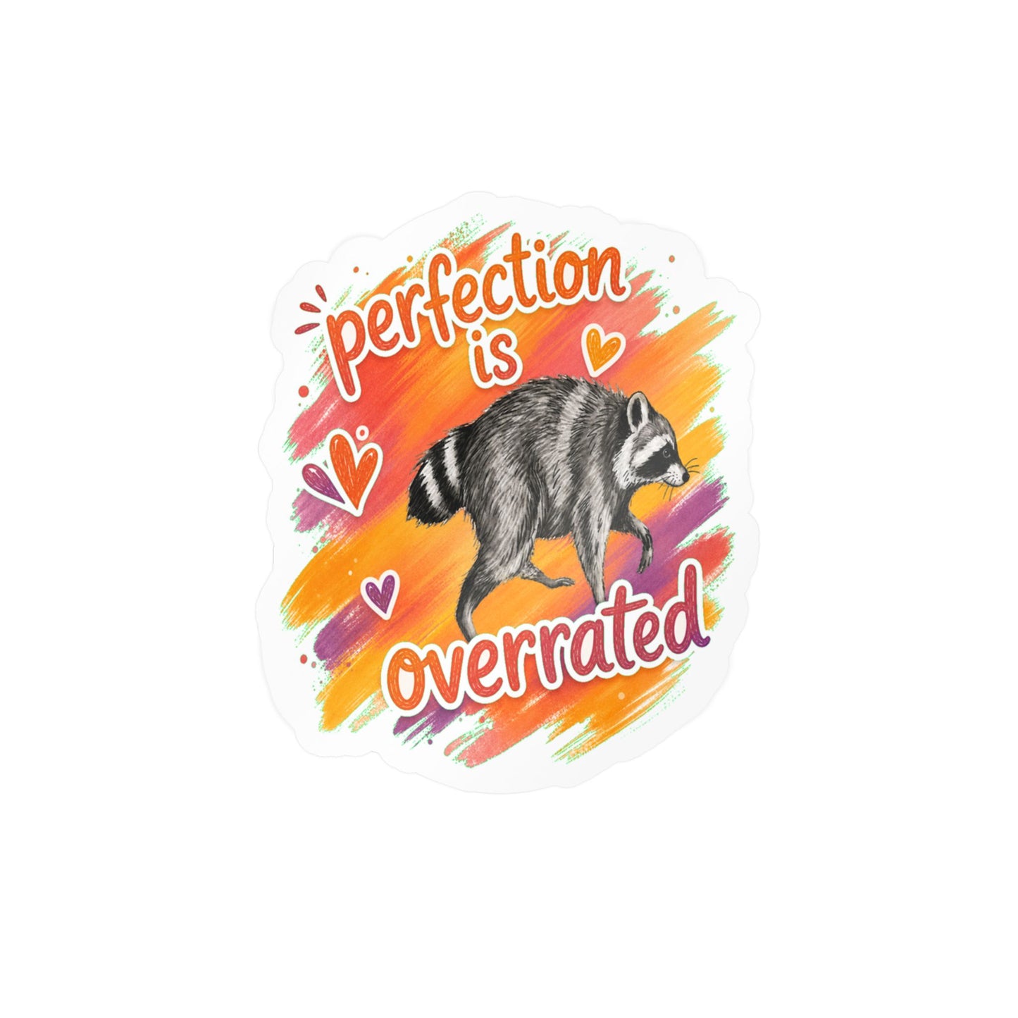 Perfection Is Overrated Raccoon Sticker