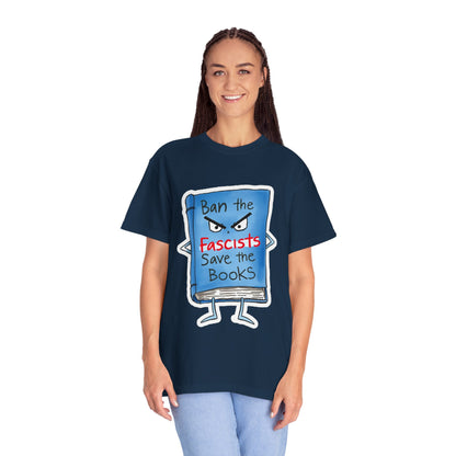 T-Shirt — "Ban the Fascists, Save the Books" Graphic Tee