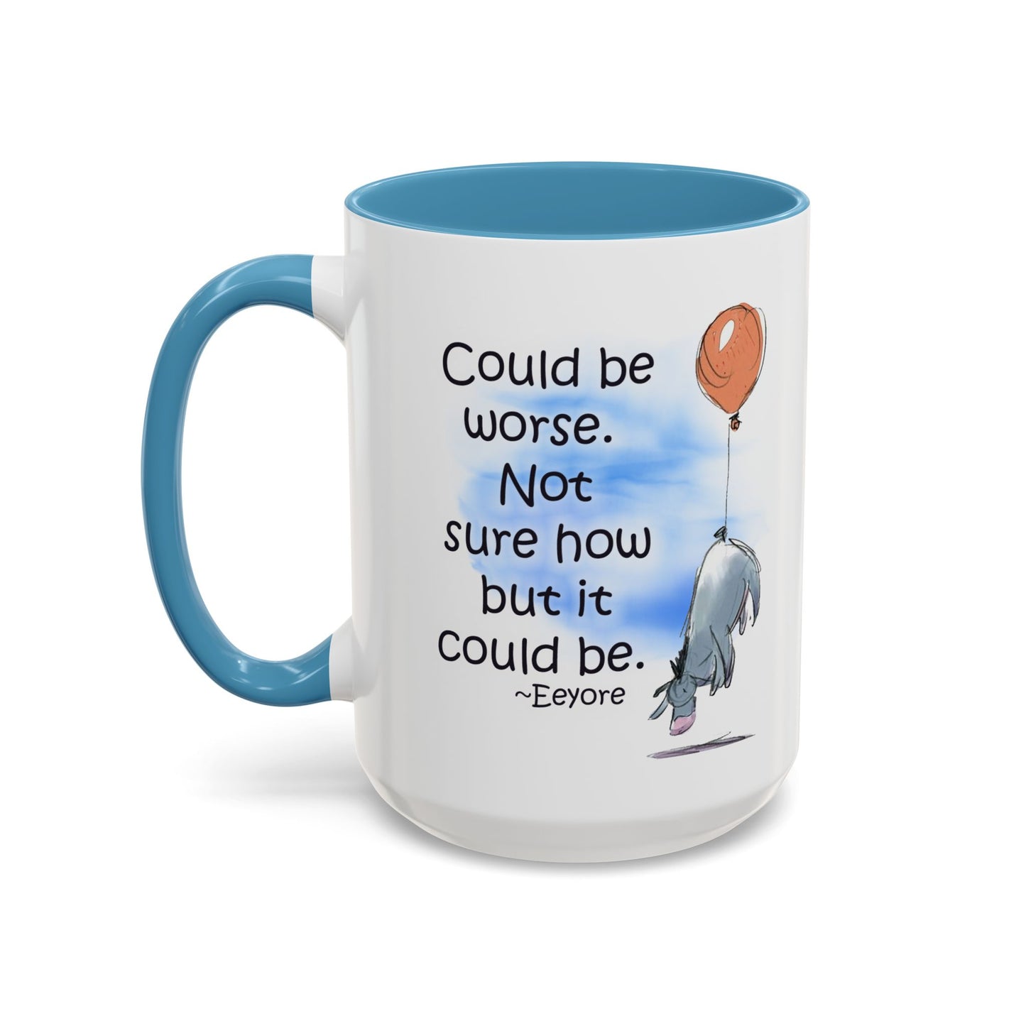 Could Be Worse - Classic Eeyore Accent Coffee Mug (11, 15oz)
