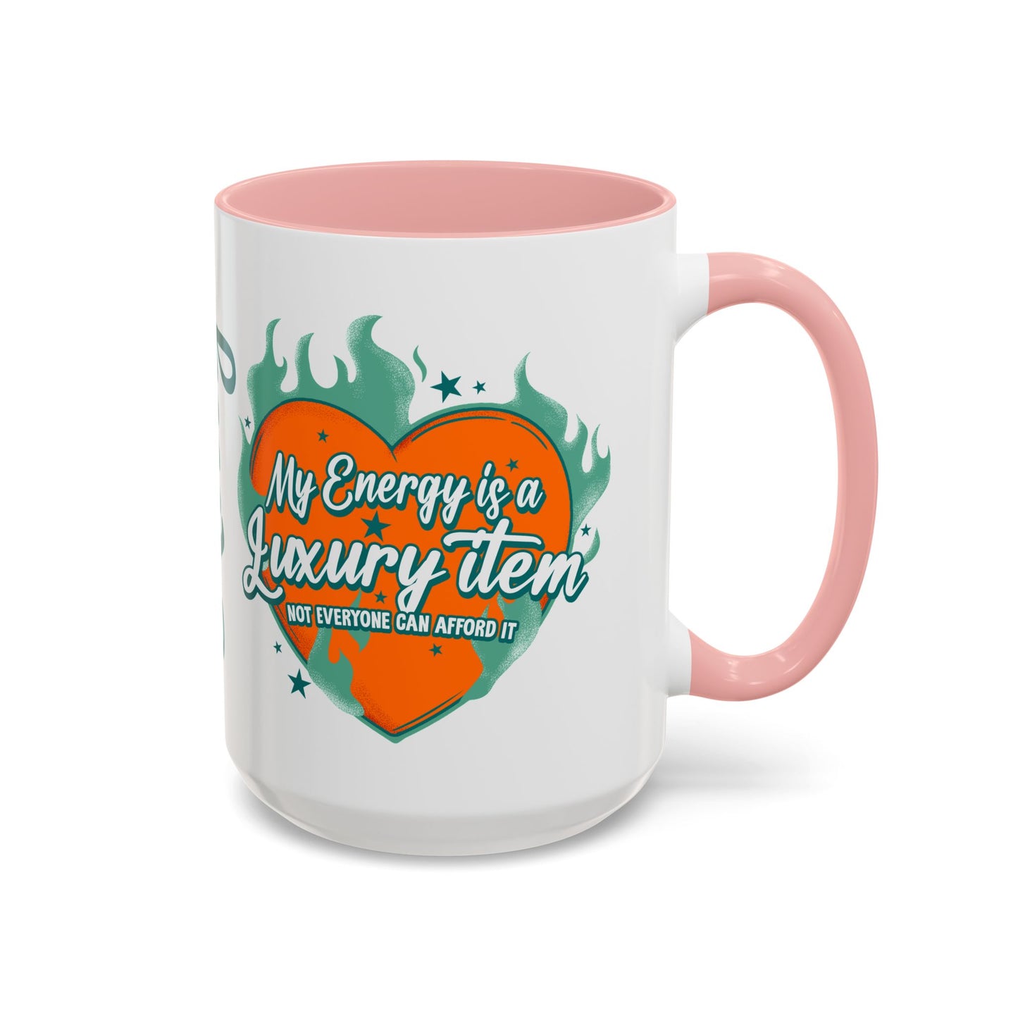 Accent Coffee Mug — "My Energy Is a Luxury Item" Heart Design