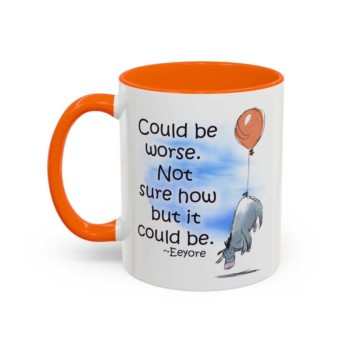 Could Be Worse - Classic Eeyore Accent Coffee Mug (11, 15oz)