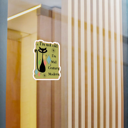 Mid Century Modern Cat Vinyl Sticker -"I'm Not Old, I'm Mid Century Modern"