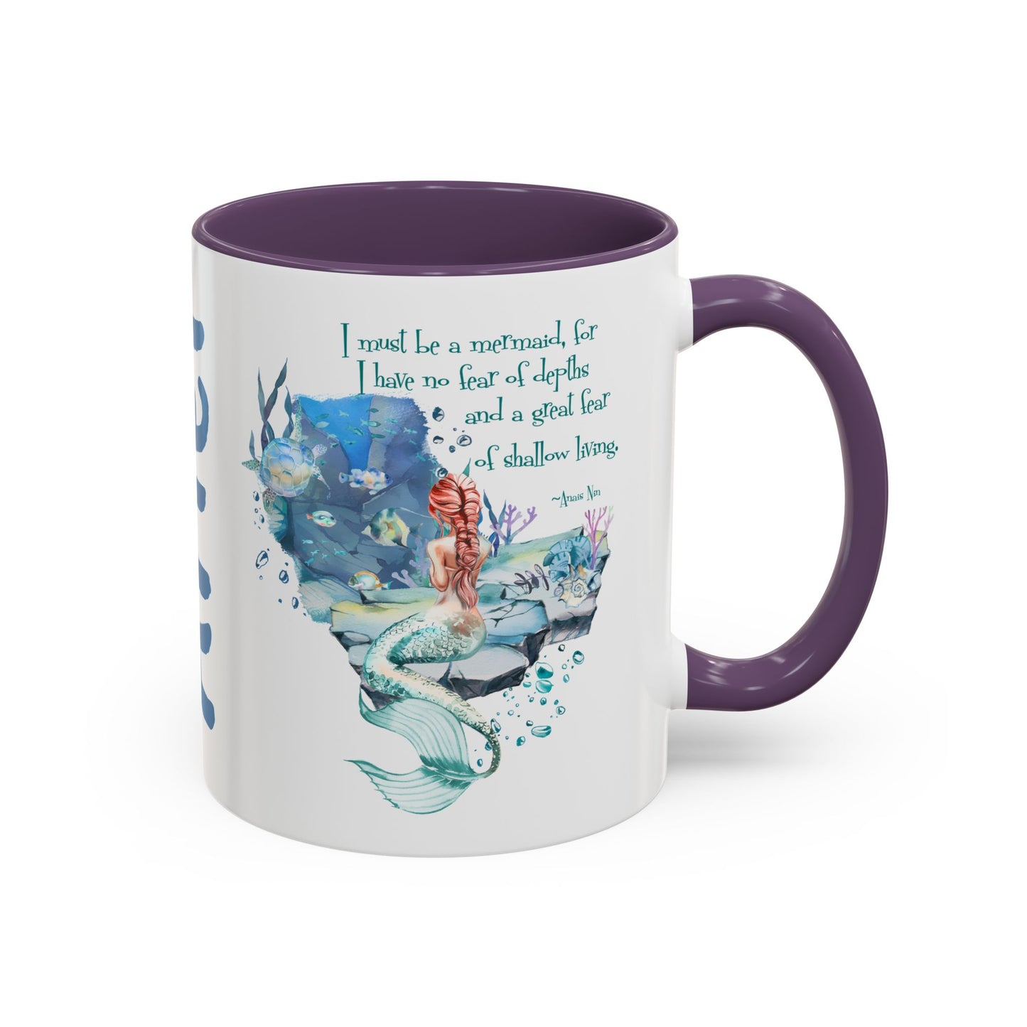 Customizable Mermaid Quote Accent Coffee Mug — Inspirational Ocean Art 11/15oz