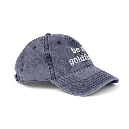 Embroidered Vintage Cap — "be a goldfish"