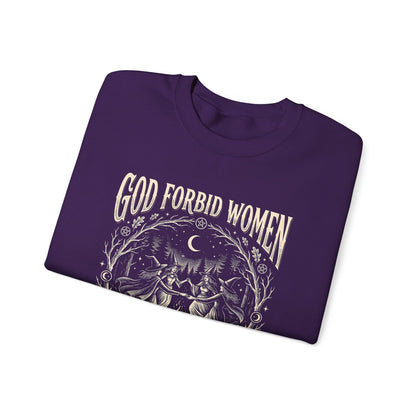 Witch Circle Crewneck Sweatshirt — "God Forbid Women Have Hobbies" Graphic