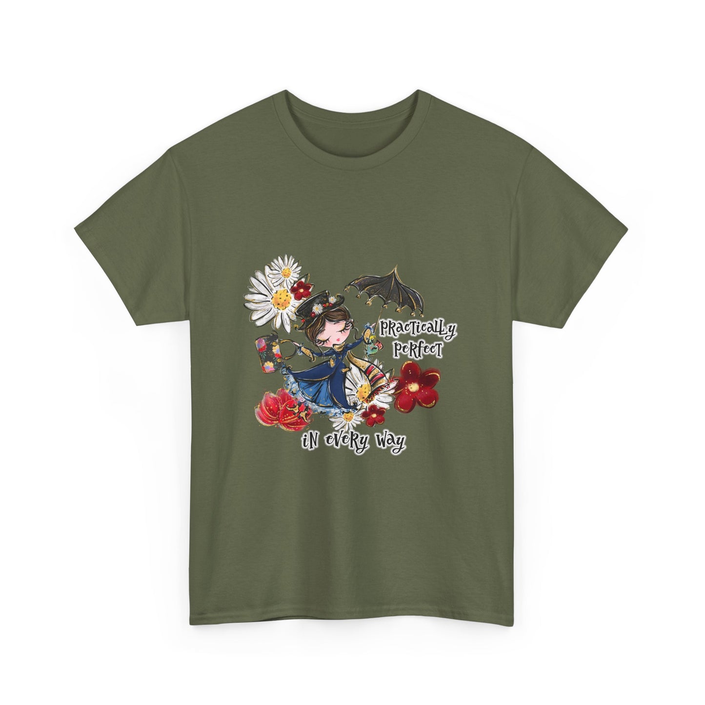 T-Shirt — "Practically Perfect in Every Way" Graphic Tee