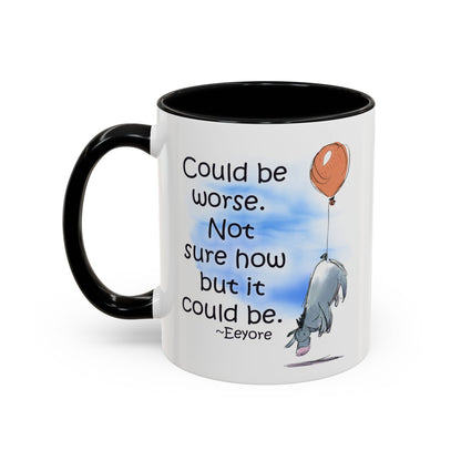 Could Be Worse - Classic Eeyore Accent Coffee Mug (11, 15oz)