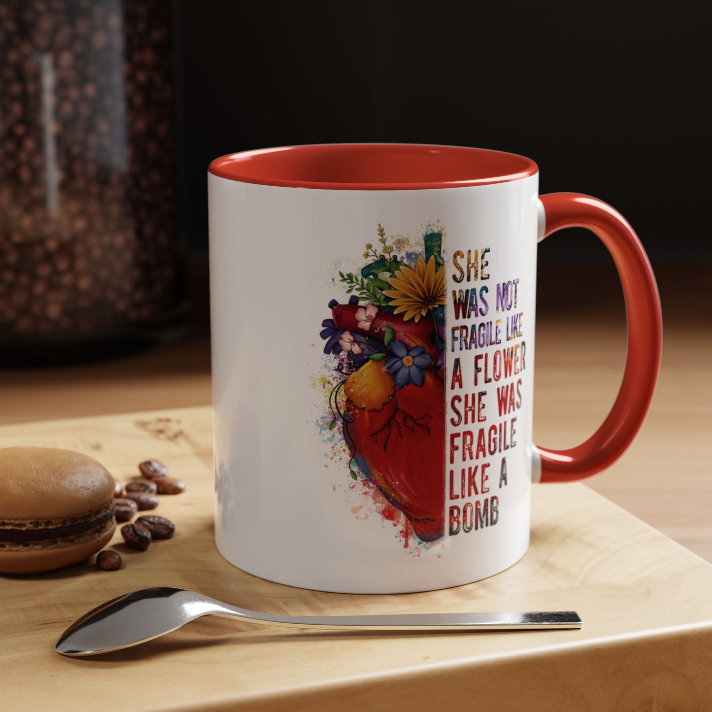 Not Fragile like a flower, Fragile like a bomb - Accent Coffee Mug (11, 15oz)