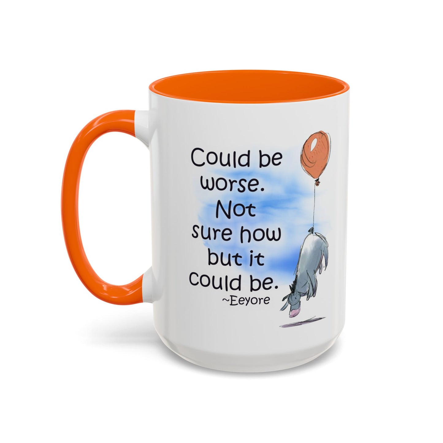 Could Be Worse - Classic Eeyore Accent Coffee Mug (11, 15oz)