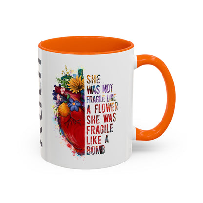 Customizable Accent Coffee Mug — "She Was Not Fragile Like a Flower, She Was Fragile Like a Bomb" Colorful Heart Floral Design (11/15 oz)