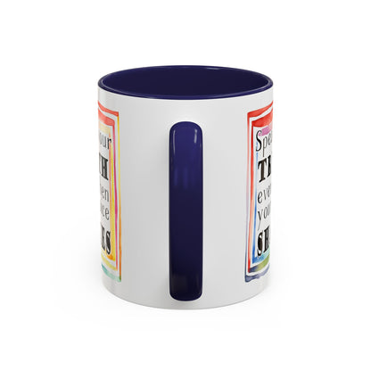 Customizable Accent Coffee Mug — "Speak Your Truth Even When Your Voice Shakes" Inspirational Ceramic Mug