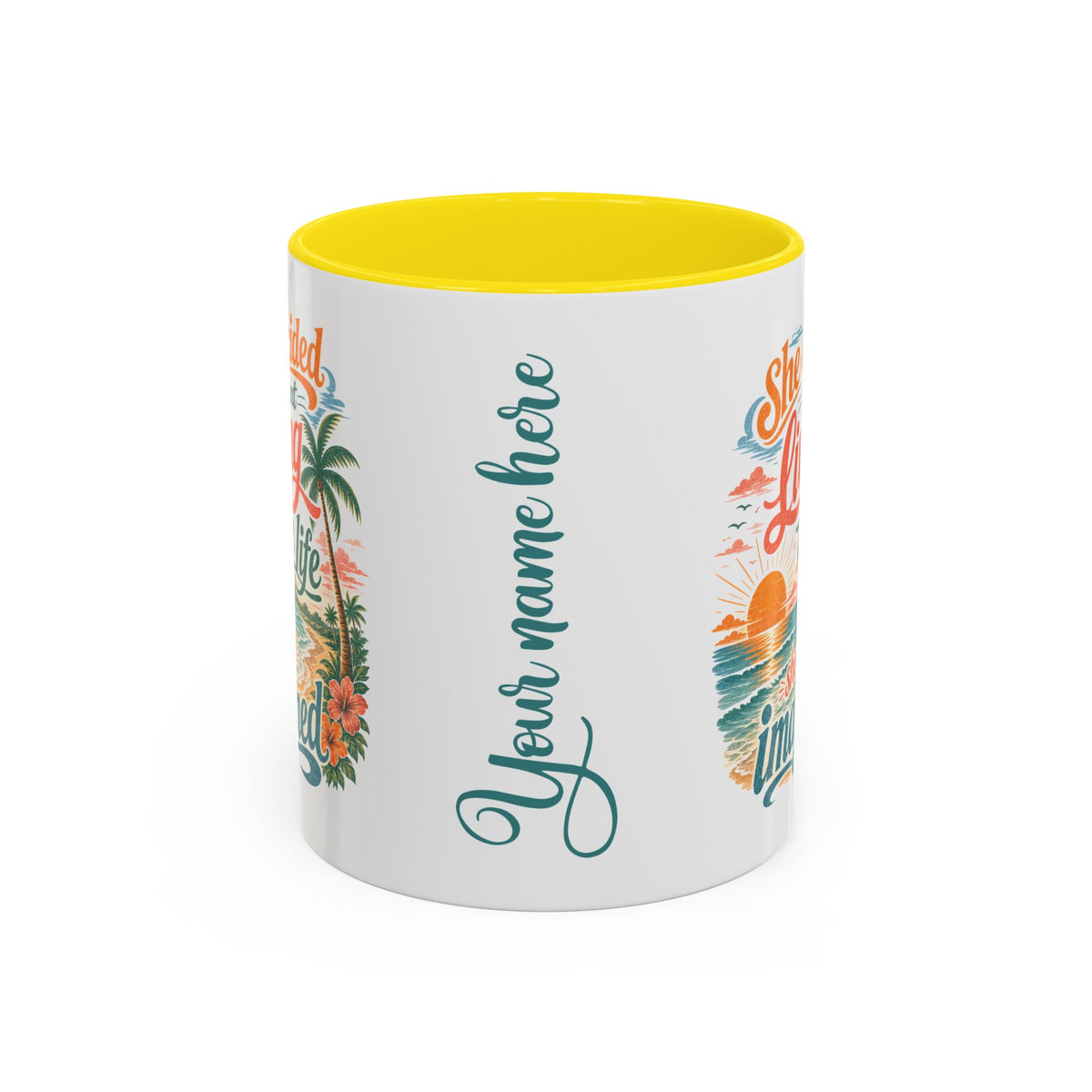 *Customizable* Living the Life Coffee Mug — "She Decided to Start Living the Life She Had Imagined"