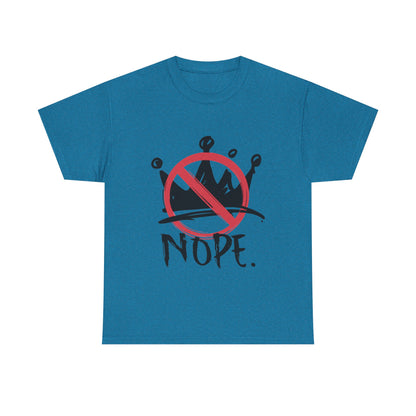 No Kings :  "Nope." Graphic T-Shirt