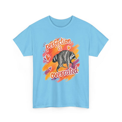 T-Shirt — "Perfection Is Overrated" Raccoon Graphic Tee