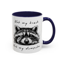 Not My Trash Not My Dumpster Raccoon Accent Coffee Mug