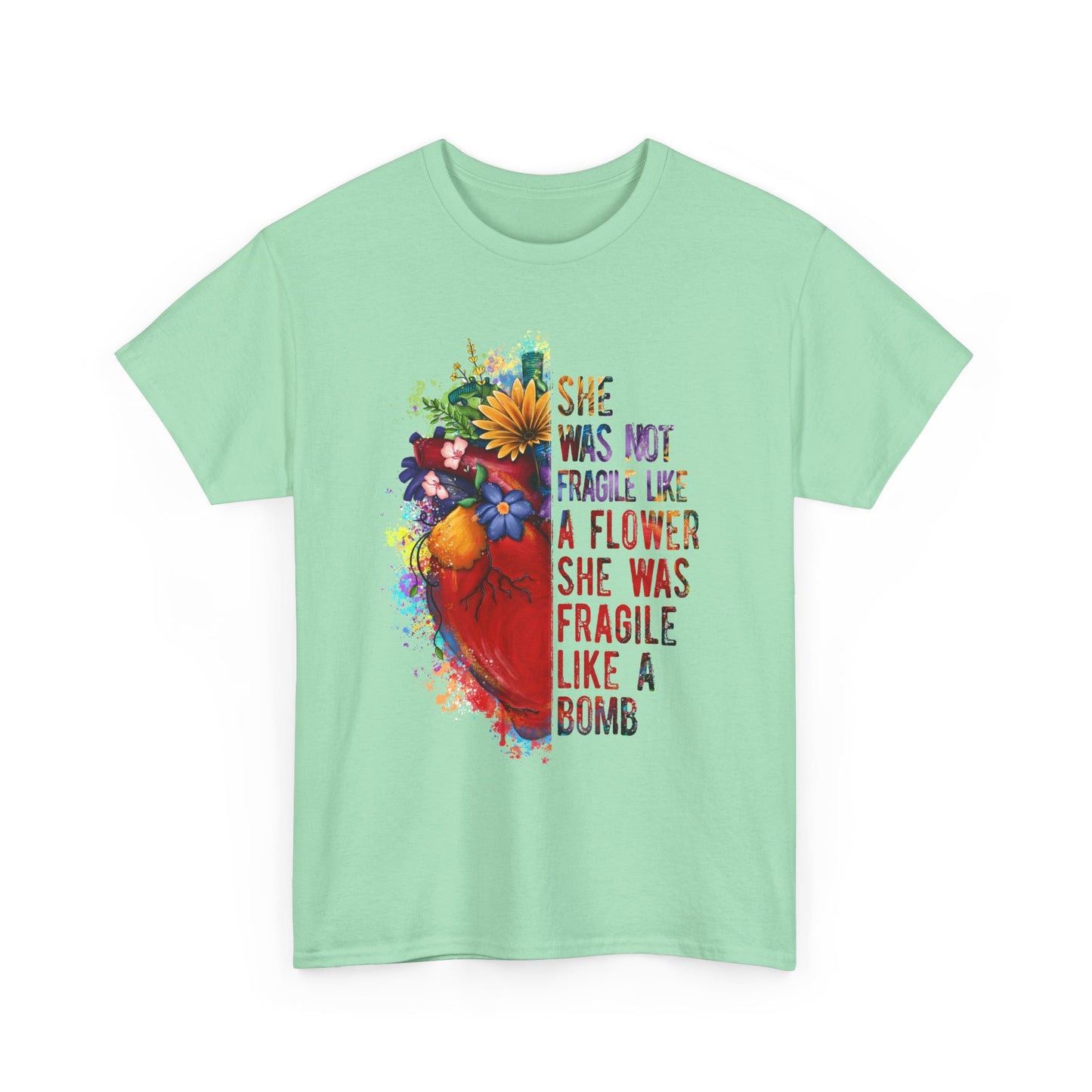 "She Was Not Fragile Like a Flower, She Was Fragile Like a Bomb" Floral Heart Graphic Tee