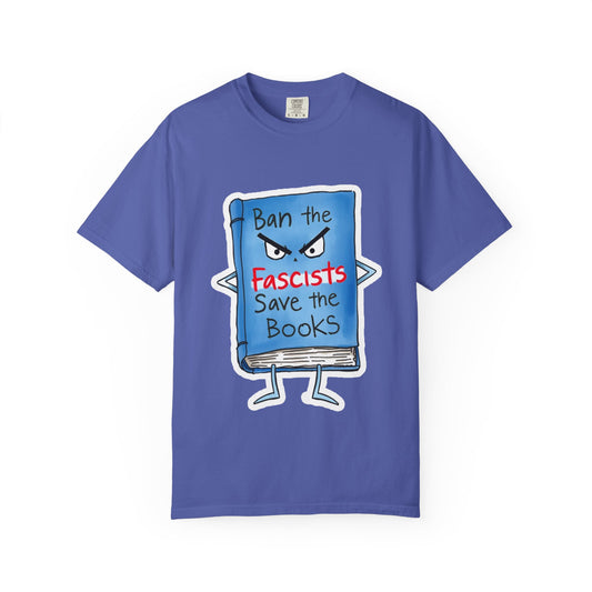 T-Shirt — "Ban the Fascists, Save the Books" Graphic Tee