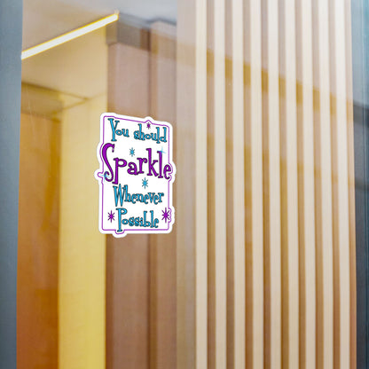 Sparkle Whenever Possible Vinyl Sticker — Inspirational Kiss-Cut Decal