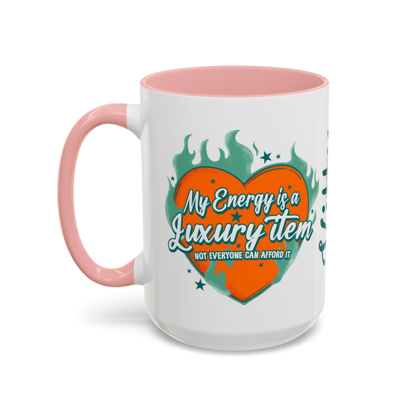 Accent Coffee Mug — "My Energy Is a Luxury Item" Heart Design