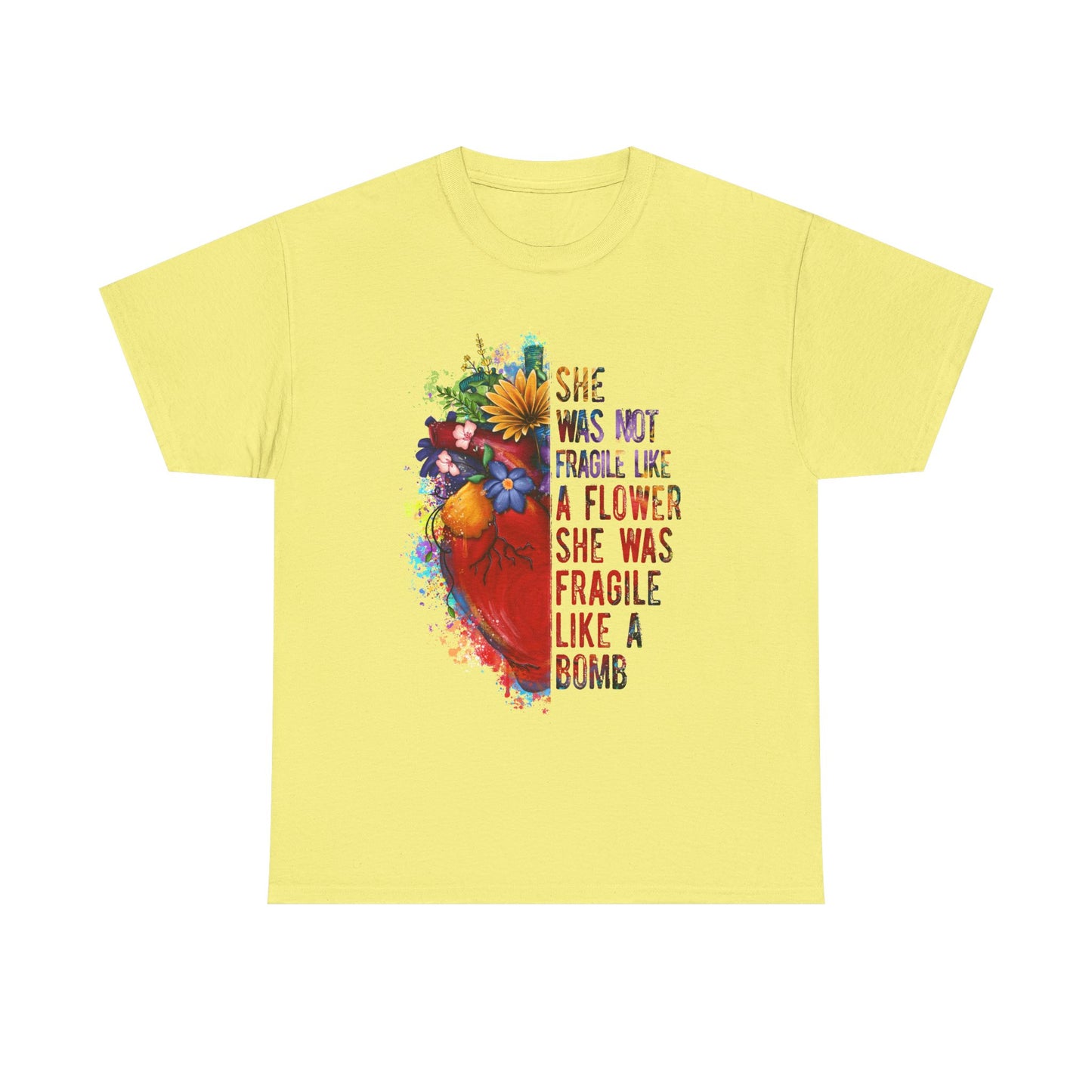 "She Was Not Fragile Like a Flower, She Was Fragile Like a Bomb" Floral Heart Graphic Tee