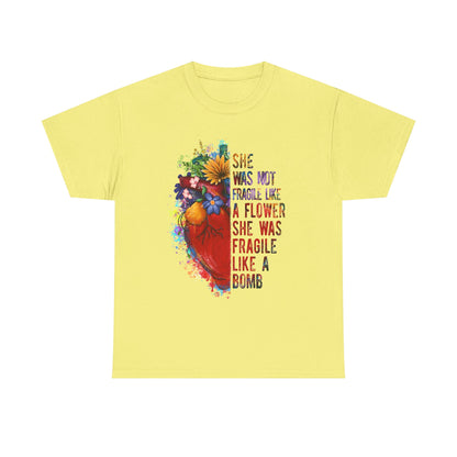 "She Was Not Fragile Like a Flower, She Was Fragile Like a Bomb" Floral Heart Graphic Tee