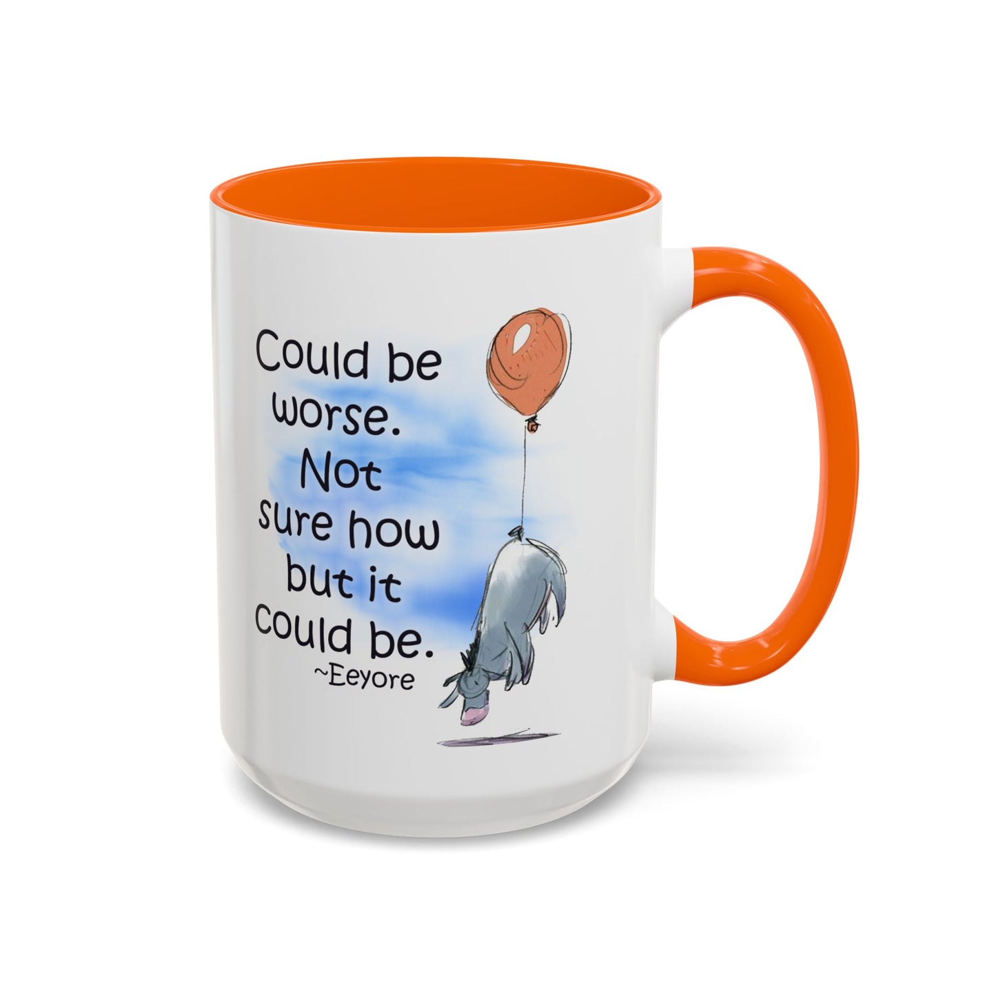Could Be Worse - Classic Eeyore Accent Coffee Mug (11, 15oz)