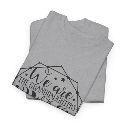 Witches Granddaughters T-Shirt – "We are the granddaughters of the witches you couldn’t burn" Gothic Tee