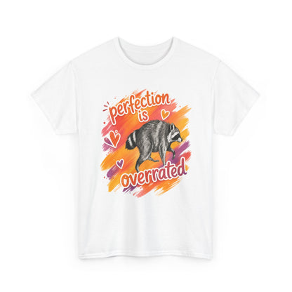 T-Shirt — "Perfection Is Overrated" Raccoon Graphic Tee
